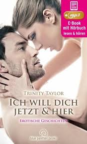 Ich will dich ficken, jetzt! Erotische Geschichte (eBook, ePUB) von Jada  Dalton