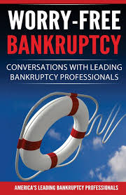 Worry-Free Bankruptcy: Conversations with Leading Bankruptcy Professionals:  Imperial, Mark, Kourofsky, Amber, Wolfram, Carol Lynn, Joshi, Deepalie  Milie, Kane, Christopher J., Pallapothu, Jyothi, Alexander, Stewart Andrew:  9780998708584: Amazon.com: Books
