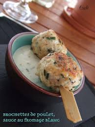 Brochettes De Poulet Sauce Au Fromage Blanc Recettes De Cuisine Sauce Au Fromage Blanc Sauce Au Fromage
