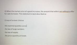 We did not find results for: 4 When The Market Price Of A Good Increases The Chegg Com