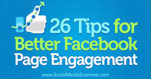 You can also make use of a facebook ad tool for better management of your facebook ads. 26 Tips For Better Facebook Page Engagement Social Media Examiner