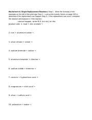 This chemistry video tutorial explains how to write the products of a single replacement reaction and find the net ionic equation. 4 1 Single Displacement Worksheet With Answers Docx Worksheet 4 Single Replacement Reactions Step 1 Write The Formulas Of The Reactants On The Left Of Course Hero