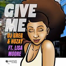 Amazon.com: Give Me : DJ Greg and Hozay featuring Lisa Moore: Digital Music