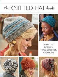 The Knitted Hat Book By Interweave Editors 9781632502216 Penguinrandomhouse Com Books Hat Knitting Patterns Knitted Hats Knitting Patterns