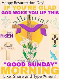 Good Morning Happy Resurrection Day Easter Good Morning Sunday Easter Quotes Easter Images Easter Quote Good Morning Happy Resurrection Day Good Morning Quotes