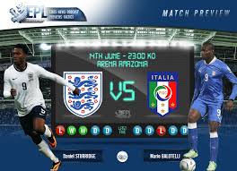 11:00pm, saturday 14th june 2014. England Vs Italy Preview World Cup Group 2014 Group D Epl Index Unofficial English Premier League Opinion Stats Podcasts