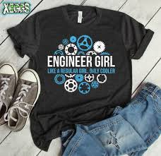 Engineer Girl Shirt Engineer Gifts Like A Regular Girl Girl Etsy In 2020 Engineer Girl Female Engineer Engineering Humor
