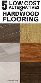 Hardwood doesn't work for all circumstances nor all budgets. Top 5 Low Cost Alternatives To Hardwood Flooring Alternative Flooring Flooring Hardwood Floors