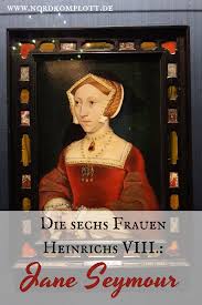 She is the queen who 'died', passing away shortly after giving birth. Die Sechs Frauen Heinrichs Viii Jane Seymour Jane Seymour Anne Boleyn Heinrich Viii