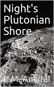We did not find results for: Night S Plutonian Shore By P M Amaral