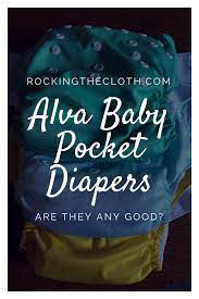 Alva Baby Pocket Diapers Are They Good Rocking The Cloth