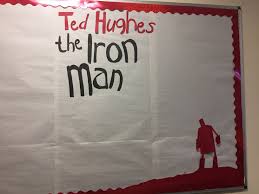 The Iron Man By Ted Hughes Display Iron Man Ted Hughes Iron Man Classroom Displays