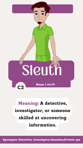 Sleuth: Meaning, Pronunciation, and Synonyms Explained