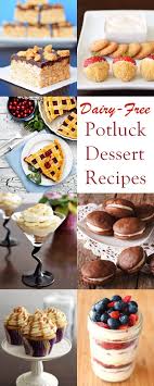 22 Dairy Free Potluck Dessert Recipes Everyone Will Love Potluck Desserts Dessert Recipes Potluck Recipes Dessert