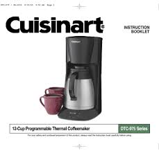 Coffeemaker unit has been manufactured to the strictest specifications and has been designed for use with the. Cuisinart Dtc 975 Series Instruction Booklet Pdf Download Manualslib