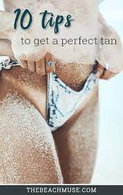 Create a dark enduring tan by understanding the tanning process. How To Get The Perfect Tan 10 Tips The Beach Muse