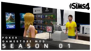 Sims/lots go inside the tray folder.installing mods in the sims 4 the process for downloading both cc and mods is the same, so we will cover them both. Gamestore Mod Season 01 By Poker From Mod The Sims Sims 4 Downloads