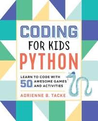 Download Pdf Coding For Kids Python Learn To Code With 50 Awesome Games And Activities Free Epub Mobi Ebooks Coding For Kids Learn To Code Fun Games