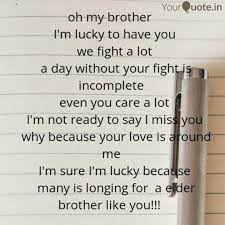 Happy birthday quotes & wishes for brother. Oh My Brother I M Luc Quotes Writings By Priya Raj Yourquote
