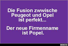 Die Fusion Zwwische Peugeot Und Opel Ist Perfekt Lustige Bilder Spruche Witze Echt Lustig Lustig Lustige Bilder Lustige Humor Bilder