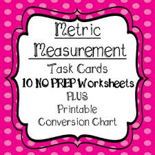 Metric System Measurement Task Cards And 10 Worksheets Conversion Chart