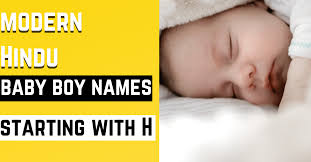 If anyone is finding the quranic boy name with s can find a huge data of such names. Modern Hindu Baby Boy Names Starting With H 2022