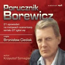 Wszystkie posty oznaczone 07 zgłoś się. Porucznik Borewicz 21 Opowiadan Na Motywach Scenariuszy Serialu 07 Zglos Sie Tom 1 21 Szmagier Krzysztof Audiobook Sklep Empik Com