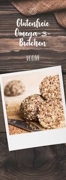 Omega 3 Brotchen Glutenfrei Glutenfrei Fodmap Rezepte Vegan Und Glutenfrei