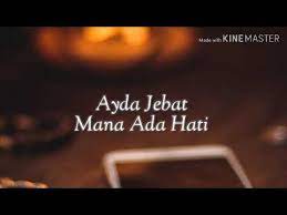 Ost asalkan dia bahagia| ayda jebat| mana ada hati yang ingintrus disakiti official lirik vedio. Ayda Jebat Mana Ada Hati Lirik Youtube