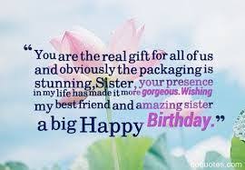 That makes me feel good. Happy Birthday Quotes For Sister Best Friend Birthday Wishes For Sister Happy Birthday Quotes For Friends Friend Birthday Quotes