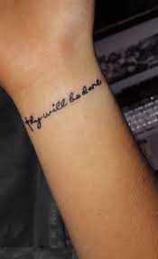 Thy Will Be Done Wrist Tattoo Christian Wrist Tattoos Tattoo Designs Wrist Strength Tattoo