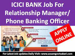 The relationship manager's responsibilities also include seeking out new business opportunities, providing clients with knowledgable advice. Icici Bank Recruitment 2019 E Relationship Manager Phone Banking Officer Assamgovtsakari Com Latest Assam Career Job News In Guwahati Assam And Ne India