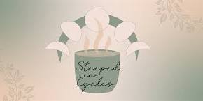 Steeped in Cycles