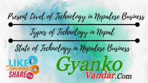 Often unknowingly, information technology professionals are confronted every day with various ethics. Present Level Of Technology In Nepalese Business Types Of Technology In Nepal State Of