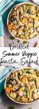 This Grilled Summer Vegetable Pasta Salad Is Healthy And Full Of Flavor Zucchini Asparagus Corn And Yel Vegetable Pasta Vegetable Pasta Salads Pasta Dishes