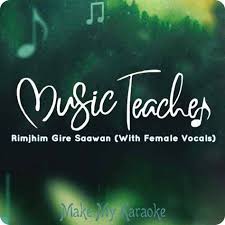 Rimjhim Gire Saawan With Female Vocals Karaoke Music Teacher Karaoke Music Teacher Vocal Karaoke
