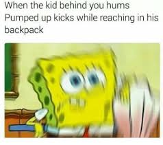 All The Other Kids With The Pumped Up Kicks Daily Lol Pics Dark Humour Memes Af Memes Edgy Memes