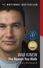 The reason you walk is challenging reading as wab kinew's documents the horrific abuse endured by the indigenous people of canada in the name of education. The Reason You Walk By Wab Kinew