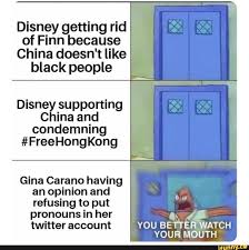 Paul joseph watson @prisonplanet 11 фев в 13:45. Disney Getting Rid Of Finn Because China Doesn T Like Black People Disney Supporting China And Condemning Kong Gina Carano Having An Opinion And Refusing To Put Pronouns In Her Ad Twitter Account