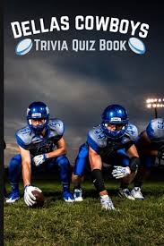 In these cooking trivia questions and answers , you'll learn more about the most popular cuisines in the … Dallas Cowboys Trivia Quiz Book The Ultimate Dallas Cowboys Questions Book Paperback Volumes Bookcafe