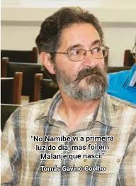 Lusofonia poética "No Namibe vi a primeira luz do dia, mas foi em Malanje  que nasci.” (Tomás Lima Coelho) Tomás Daniel Gavino Lima Coelho nasceu em  Moçâmedes , a 5 de Outubro