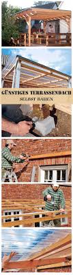 Ein Terrassendach Muss Nicht Teuer Sein Wir Zeigen Eine Gunstige Version Zum Selbst Bauen Wenn Man Pvc Well Terrassendach Terrassen Dach Uberdachung Terrasse