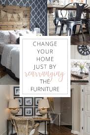 Rearrange The Furniture For A New Look Rearranging Furniture Furniture Placement Living Room Home Office Design