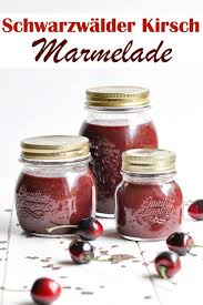 Schwarzwalder Kirsch Marmelade Mmmhhhh Kirschen Schwarzwalder Kirsch Kirschmarmelade Rezept