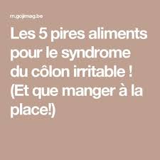 Les 5 Pires Aliments Pour Le Syndrome Du Colon Irritable Et Que Manger A La Place Math Birthday Wishes Math Equations