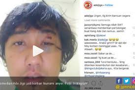 Komedian Ade Jigo juga Jadi Korban Tsunami Anyer