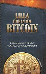 There's a lot of excitement about bitcoin and cryptocurrencies. Lilla Boken Om Bitcoin Frihet Finanser Pa Lika Villkor Och En Hallbar Framtid Swedish Edition In 2021 Books Free Reading Free Pdf Books