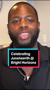 📣 This Juneteenth, Bright Horizons shines a light