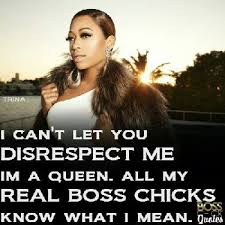 Respect Rapper Quotes Trina Quotes Diva Quotes