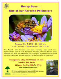 Last year, more than 50 different flowers were found to have contributed to honey made by bees kept in westminster. Honey Bees One Of Our Favorite Pollinators Visit Somerset County Nj